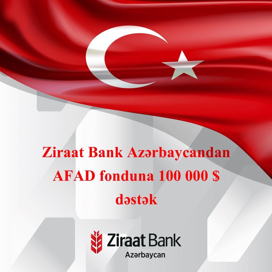Ziraat Bank Azərbaycan AFAD fonduna 100 000 dollar məbləğində dəstək oldu