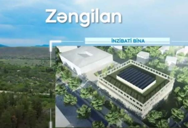 Показан будущий облик города Зангилан