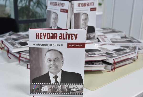 “Heydər Əliyev. Prezidentlik xronikası: 1993-2003” kitabı təqdim edilib